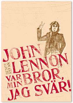 John Lennon var min bror, jag svär!