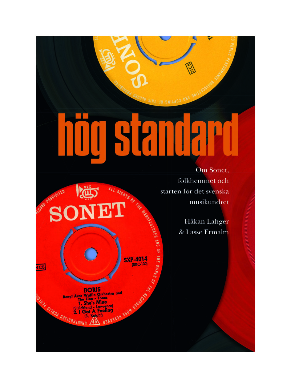 HÖG STANDARD – Om Sonet, folkhemmet och starten för det svenska musikundret
