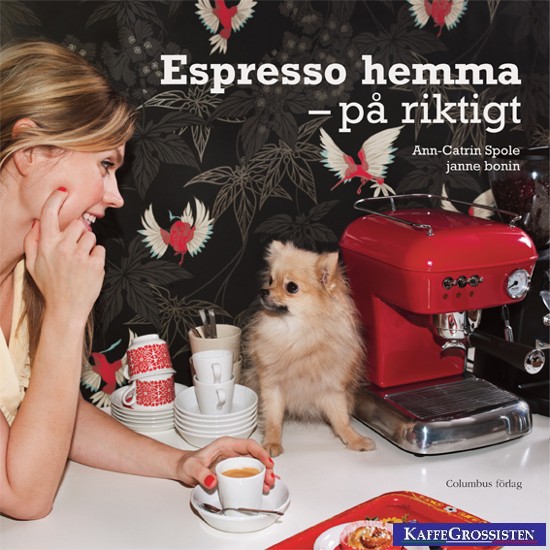 Espresso hemma - på riktigt - Spole / Bonin - 78 sidor
