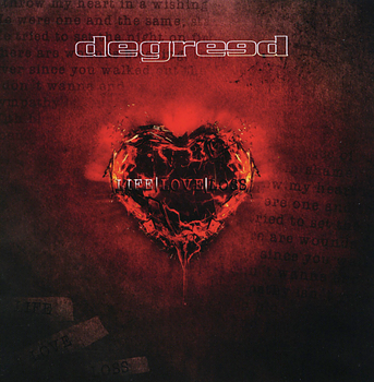 DEGREED - LIFE, LOVE, LOSS (CD)