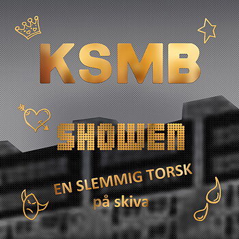 KSMB - SHOWEN - EN SLEMMIG TORSK (2CD)