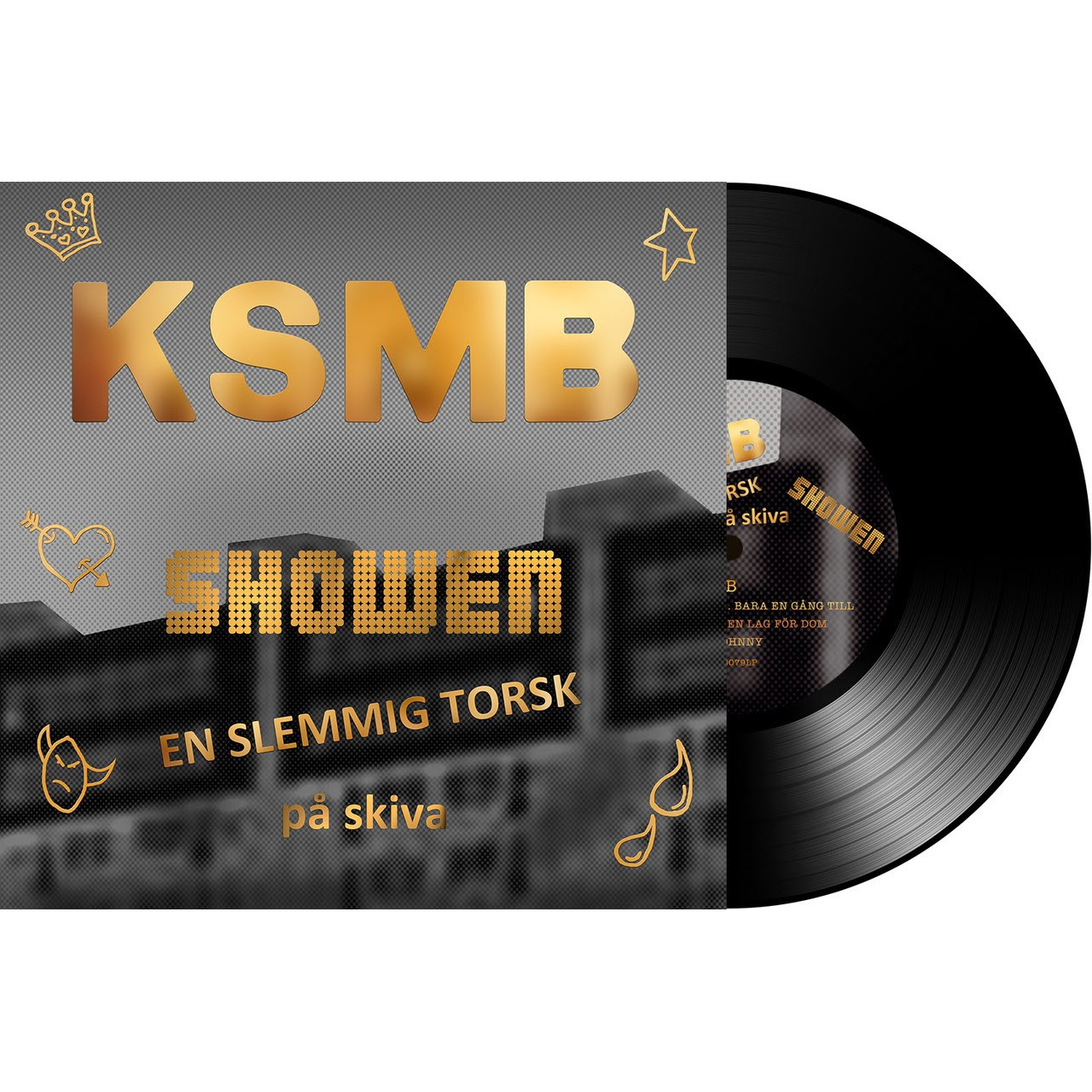 KSMB - SHOWEN - EN SLEMMIG TORSK (VINYL)