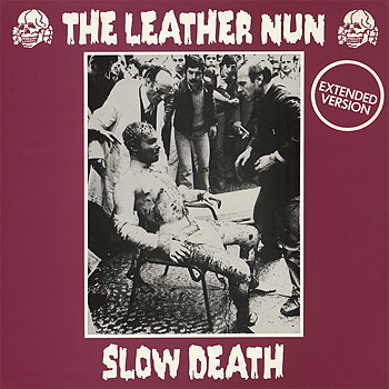 LEATHER NUN - SLOW DEATH, 12" VINYL RE-ISSUE
