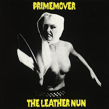 LEATHER NUN - PRIMEMOVER, 12" VINYL RE-ISSUE