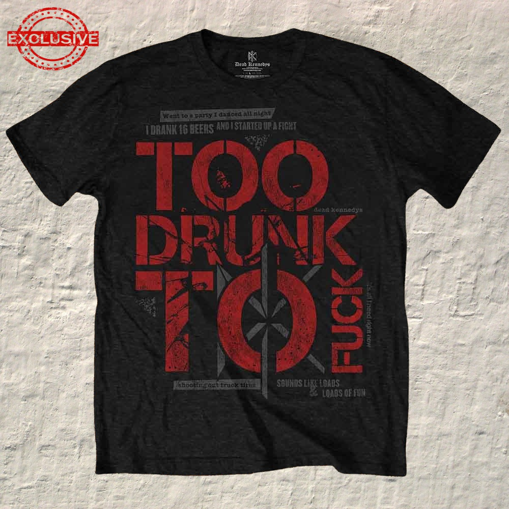 DEAD KENNEDYS - T-SHIRT, TOO DRUNK