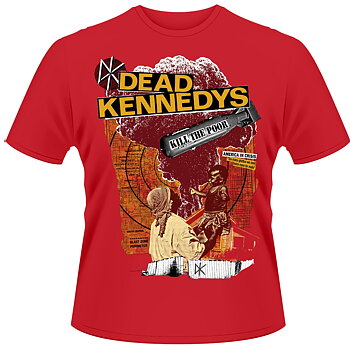 DEAD KENNEDYS - T-SHIRT, KILL THE POOR