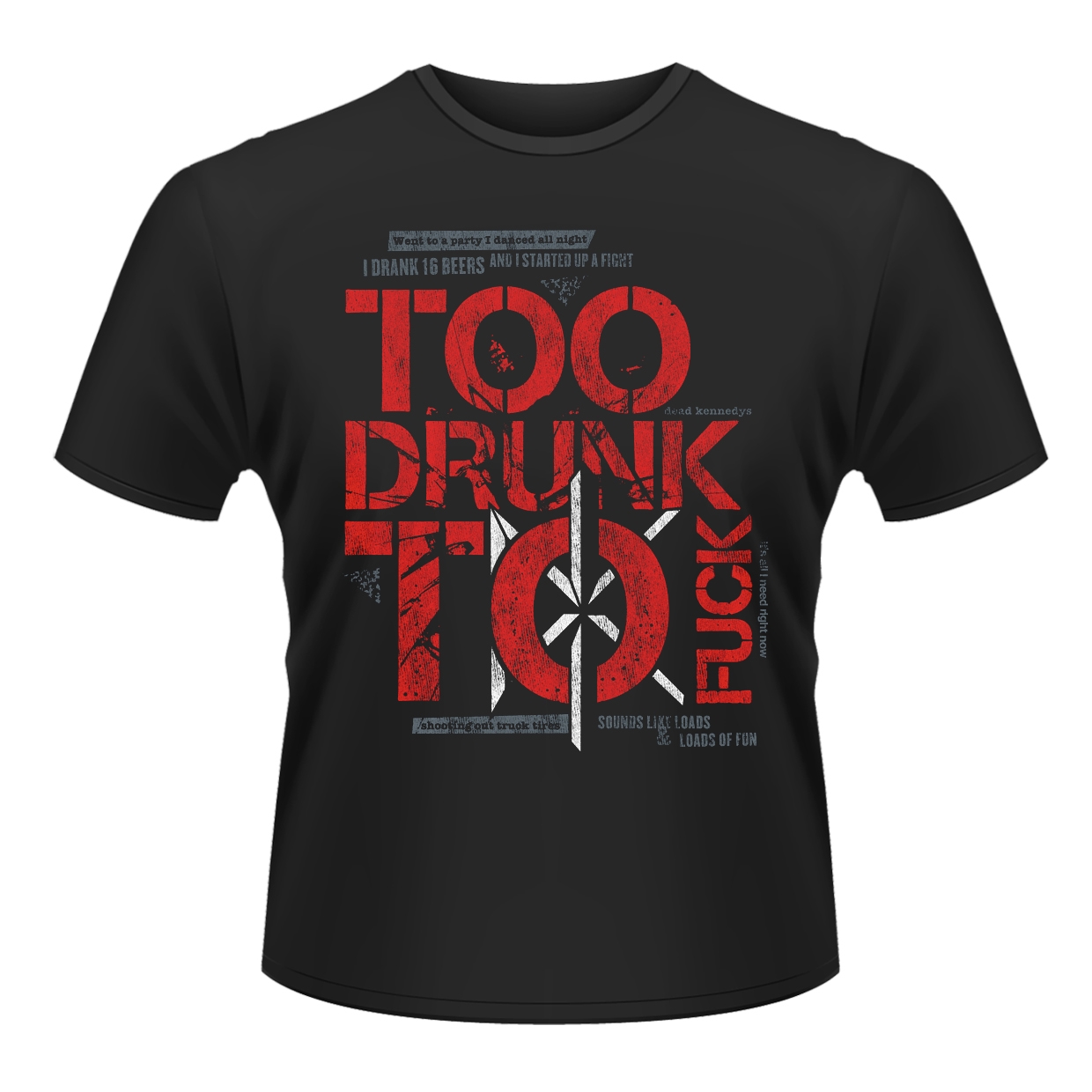DEAD KENNEDYS - T-SHIRT, TOO DRUNK TO FUCK