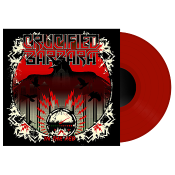 Crucified Barbara - In The Red, Red Vinyl (Limited Edition)