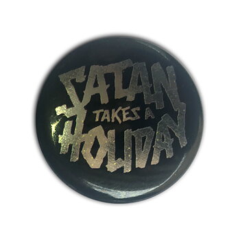 SATAN TAKES A HOLIDAY - METALLIC PIN (BLACK)