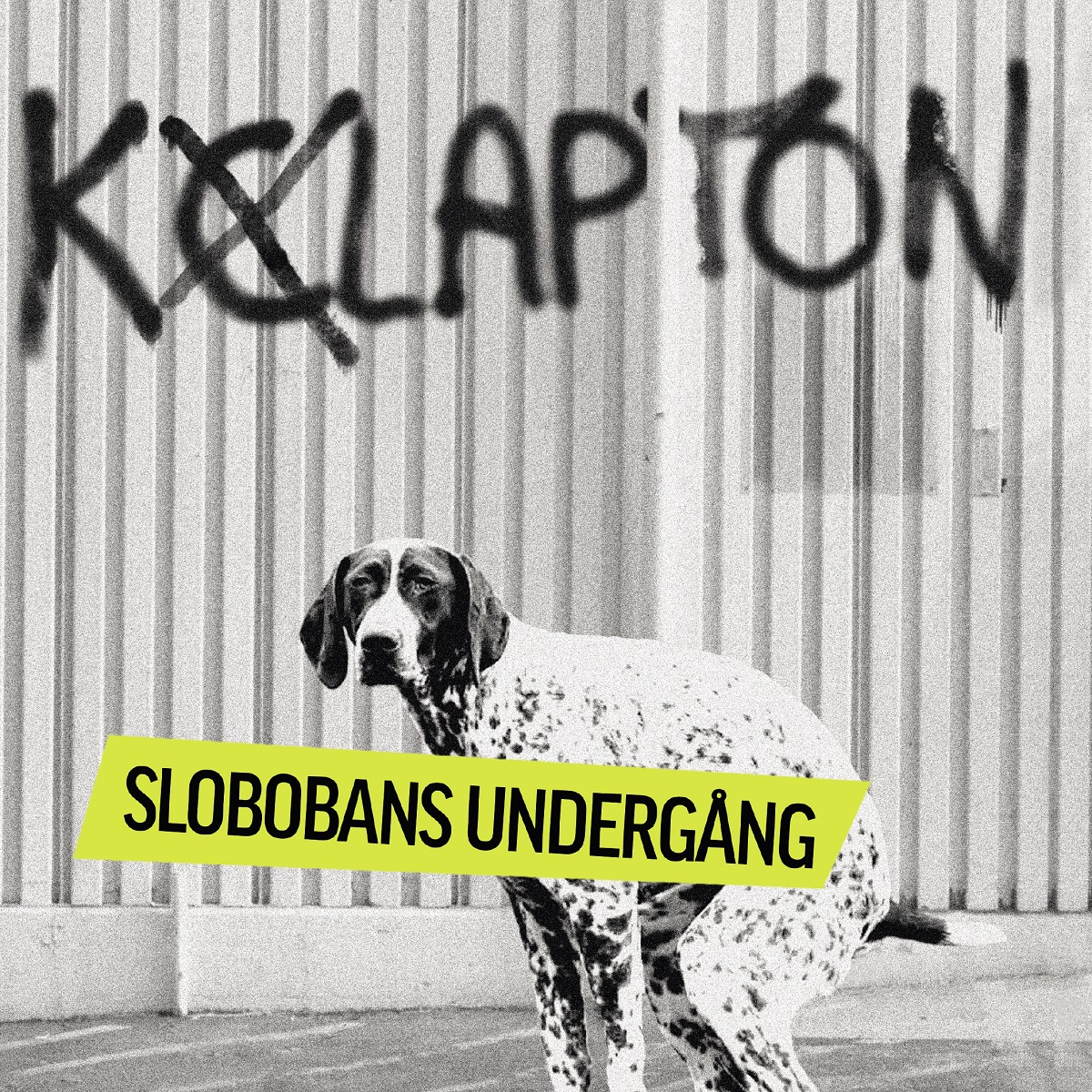 SLOBOBANS UNDERGÅNG – KLAPTON, EP 7" VINYL LIMITED EDITION