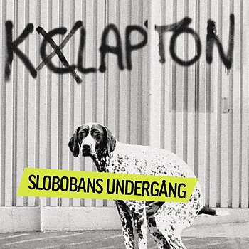 SLOBOBANS UNDERGÅNG – KLAPTON, EP 7" VINYL LIMITED EDITION