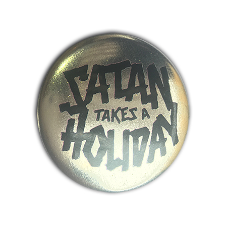 SATAN TAKES A HOLIDAY - METALLIC PIN (SILVER)