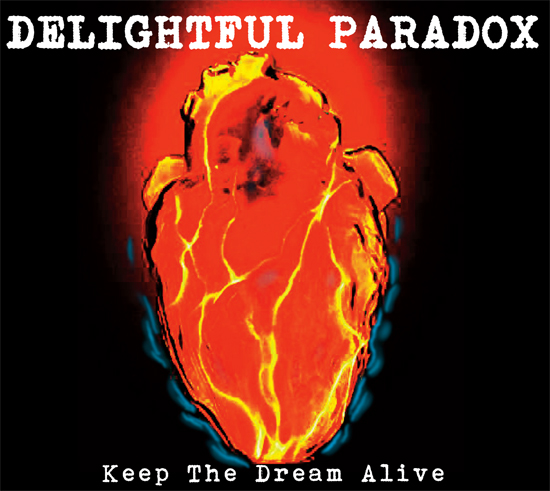 DELIGHTFUL PARADOX - KEEP THE DREAM ALIVE (CD)