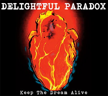 DELIGHTFUL PARADOX - KEEP THE DREAM ALIVE (CD)
