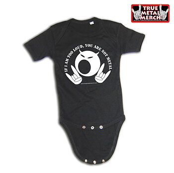 If I Am Too Loud, You Are Not Metal - Baby Body
