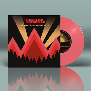 HELLSINGLAND UNDERGROUND - CARNIVAL BEYOND THE HILLS (VINYL 7", PINK)