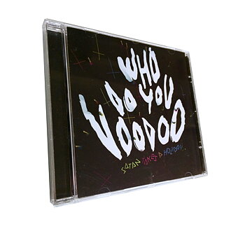 SATAN TAKES A HOLIDAY - WHO DO YOU VOODOO (CD)