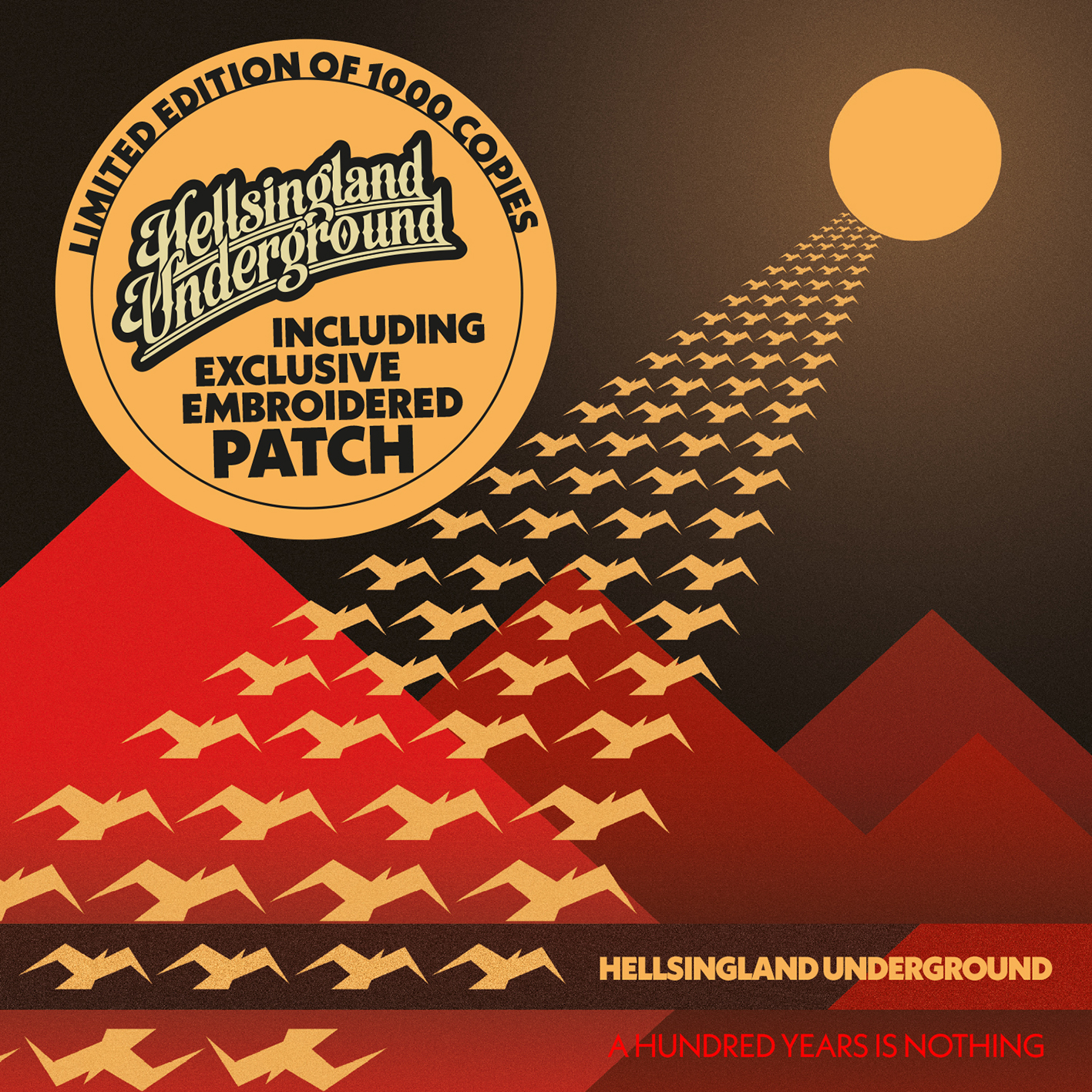 HELLSINGLAND UNDERGROUND - A HUNDRED YEARS IS NOTHING (CD + PATCH)