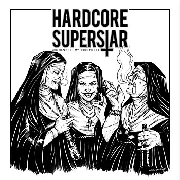 HARDCORE SUPERSTAR - YOU CAN'T KILL MY ROCK N ROLL (CD)