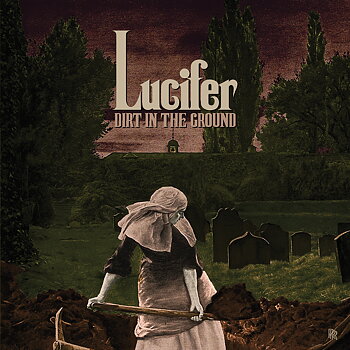 LUCIFER - DIRT IN THE GROUND, 7" VINYL 