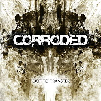 CORRODED - EXIT TO TRANSFER (CD)