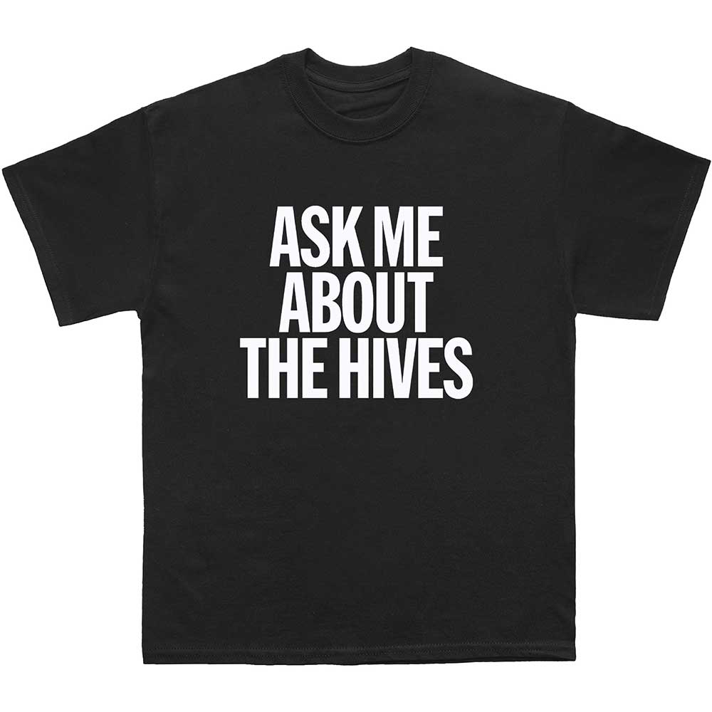 The Hives Unisex T-Shirt: Ask Me (Small)