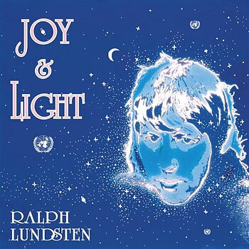 Lundsten Ralph: Joy & Light