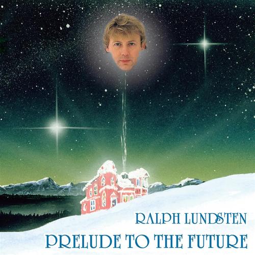 Lundsten Ralph: Prelude To The Future - 2