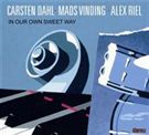 Dahl/Vinding/Riel: In Our Own Sweet Way (CD) - 2