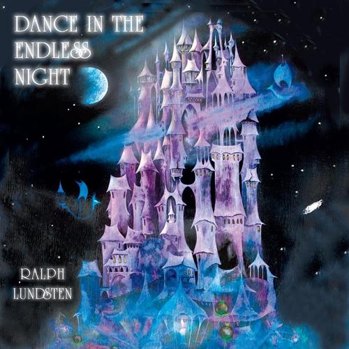 Lundsten Ralph: Dance In The Endless Night - 2