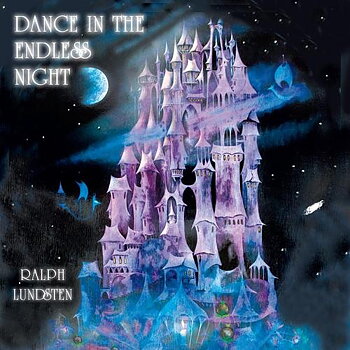 Lundsten Ralph: Dance In The Endless Night