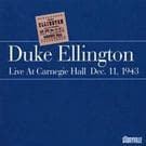 Ellington Duke: Live At Carnegie Hall Dec 11 1943 (2CD) - 2