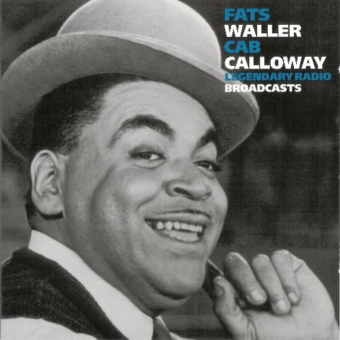 Waller Fats/Calloway Cab: Legendary Radio Broadcasts 3 (2CD)