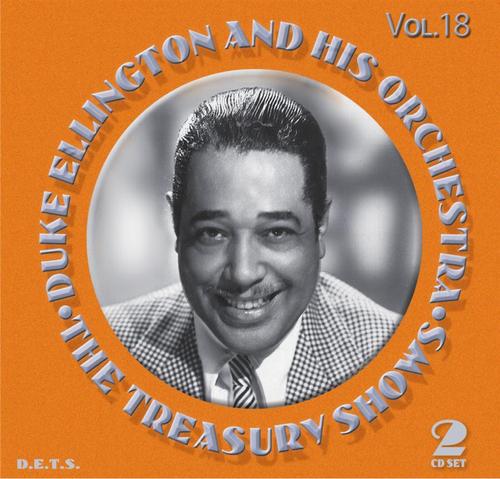 Ellington Duke And His Orchestra: The Treasury Shows Vol. 18 (2CD) - 2