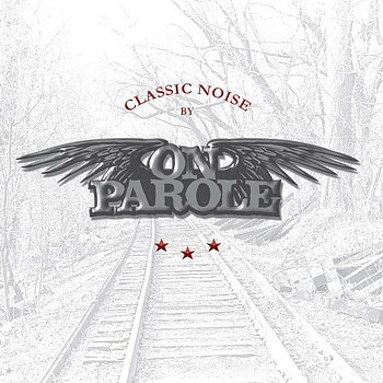 On Parole: Classic Noise (Vinyl, LP)