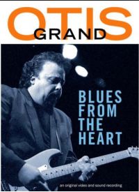 Grand Otis: Blues From The Heart (DVD) - 2