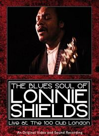 Shields Lonnie: The Blues Of Lonnie Shields: Live At The 100 Club London (DVD)