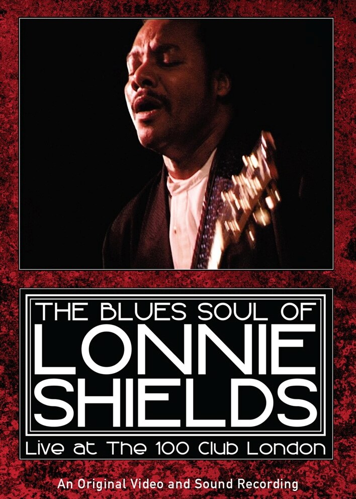 Shields Lonnie: The Blues Of Lonnie Shields: Live At The 100 Club London - 2