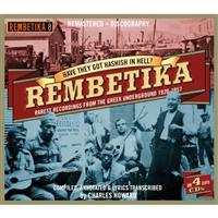 Rembetika: Have They Got The Hashish In Hell? (4CD)
