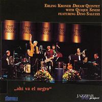 Kroner Erling Dream Quintet: Jazzpar 98, Ahì Va El Negro (CD) - 2