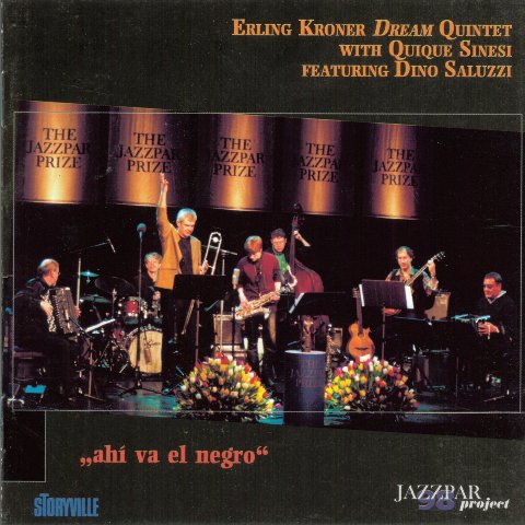 Kroner Erling Dream Quintet: Jazzpar 98, Ahì Va El Negro (CD)
