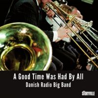 Danish Radio Big Band The: A Good Time Was Had By All (6CD) - 2
