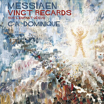 Dominique Carl-axel: Messiaen: Vingt Regards (CD)