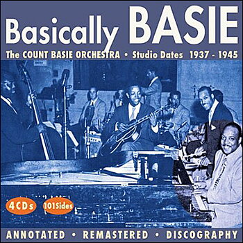 Basie Count Orchestra The: Basically Basie-studio 1937-45 (4CD)