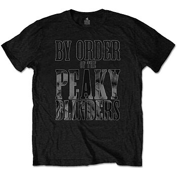 Peaky Blinders Unisex T-Shirt: By Order Infill (Large)