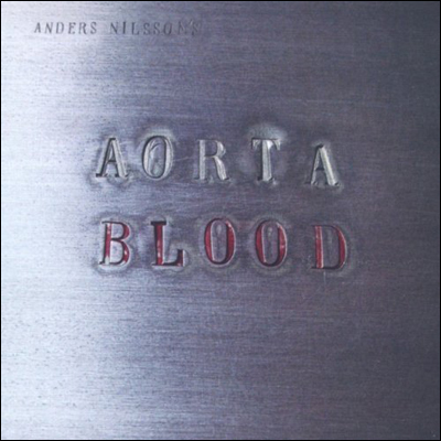 Anders Nilsson's Aorta: Blood (CD)