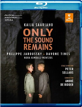 PHILIPPE JAROUSSKY / DAVONE TINES / NORA KIMBALL-MENTZOS / DUDOK QUARTET / MUSICAL DIRECTOR: ANDRE DE RIDDER / STAGE DIRECTOR: PETER SELLARS: Saariaho: Only The Sound Remains (Dutch National Opera) (Blu-ray)