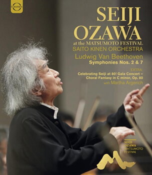 SAITO KINEN ORCHESTRA / SEIJI OZAWA: Seiji Ozawa Matsumoto Festival - Beethoven Symphonies Nos. 2 & 7 & Bonus: Beethoven Choral Fantasie With M. Argerich (Blu-ray)