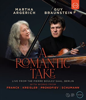 MARTHA ARGERICH & GUY BRAUNSTEIN: A Romantic Take - Martha Argerich & Guy Braunstein In Concert (Blu-ray)