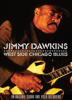Dawkins Jimmy: West Side Chicago Blues (DVD)